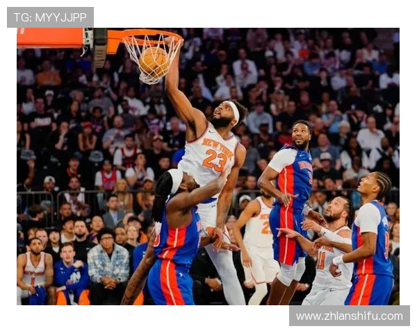 纽约尼克斯迎强敌鏖战四节上演逆转好戏全场掀起篮球热潮